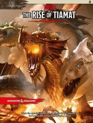Dungeons & Dragons: Tyranny of Dragons the Rise of Tiamat (D&D Adventure) | Galactic Gamez