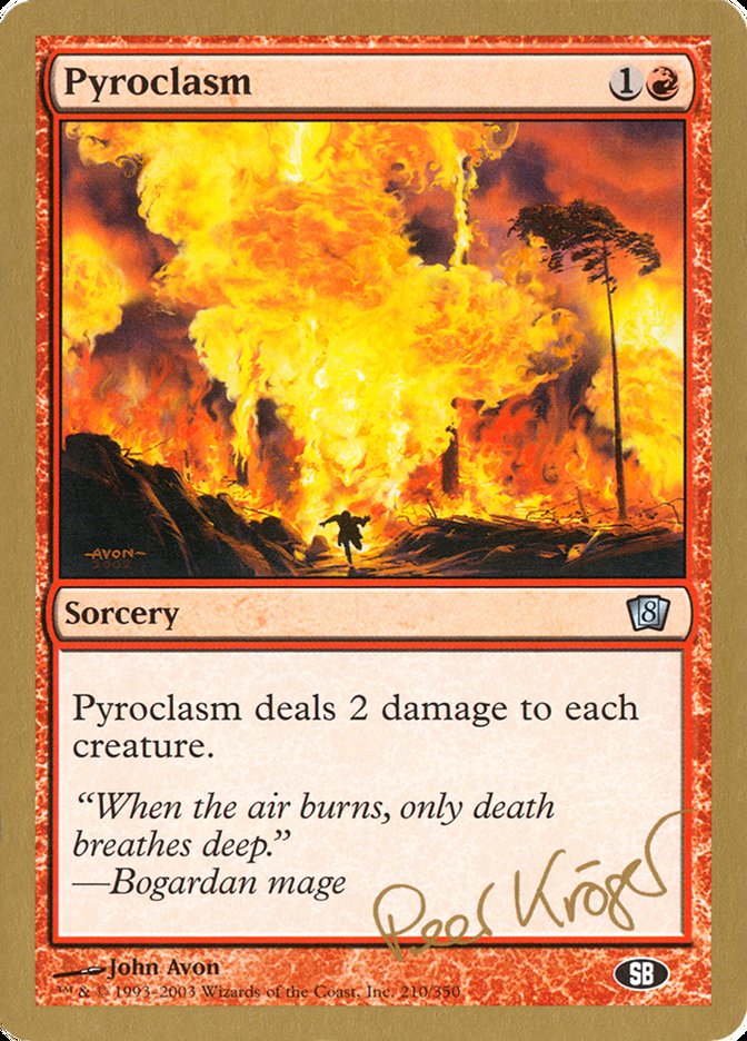 Pyroclasm (Peer Kroger) (SB) [World Championship Decks 2003] | Galactic Gamez