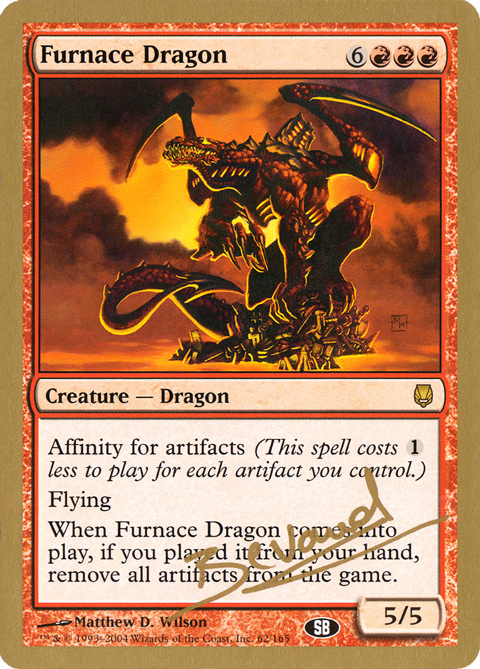 Furnace Dragon (Manuel Bevand) (SB) [World Championship Decks 2004] | Galactic Gamez