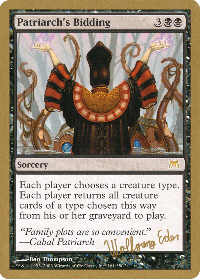 Patriarch's Bidding (Wolfgang Eder) [World Championship Decks 2003] | Galactic Gamez