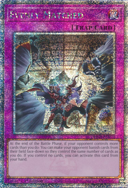 Evenly Matched [RA01-EN074] Quarter Century Secret Rare | Galactic Gamez