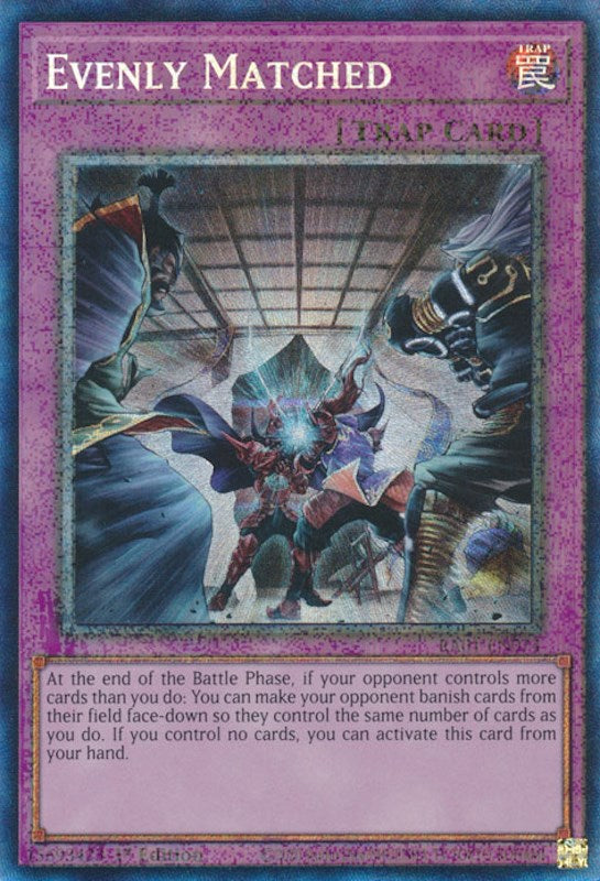 Evenly Matched [RA01-EN074] Prismatic Collector's Rare | Galactic Gamez