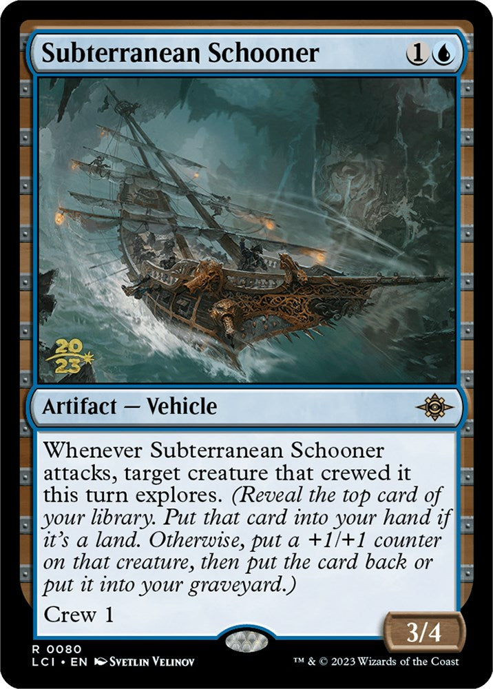 Subterranean Schooner [The Lost Caverns of Ixalan Prerelease Cards] | Galactic Gamez