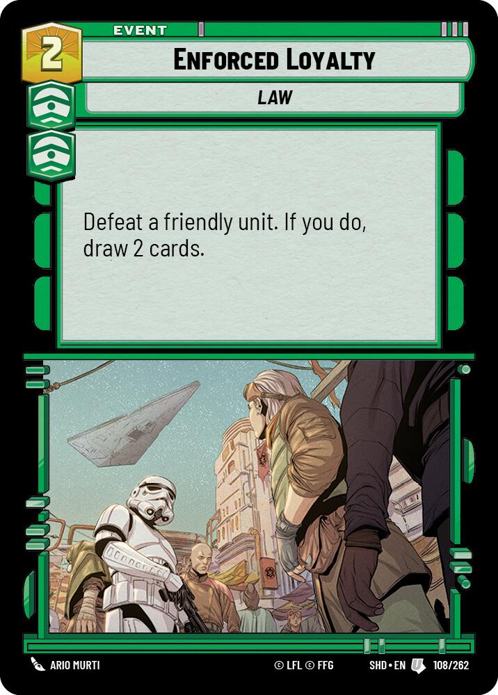 Enforced Loyalty (108/262) (108/262) [Shadows of the Galaxy] | Galactic Gamez