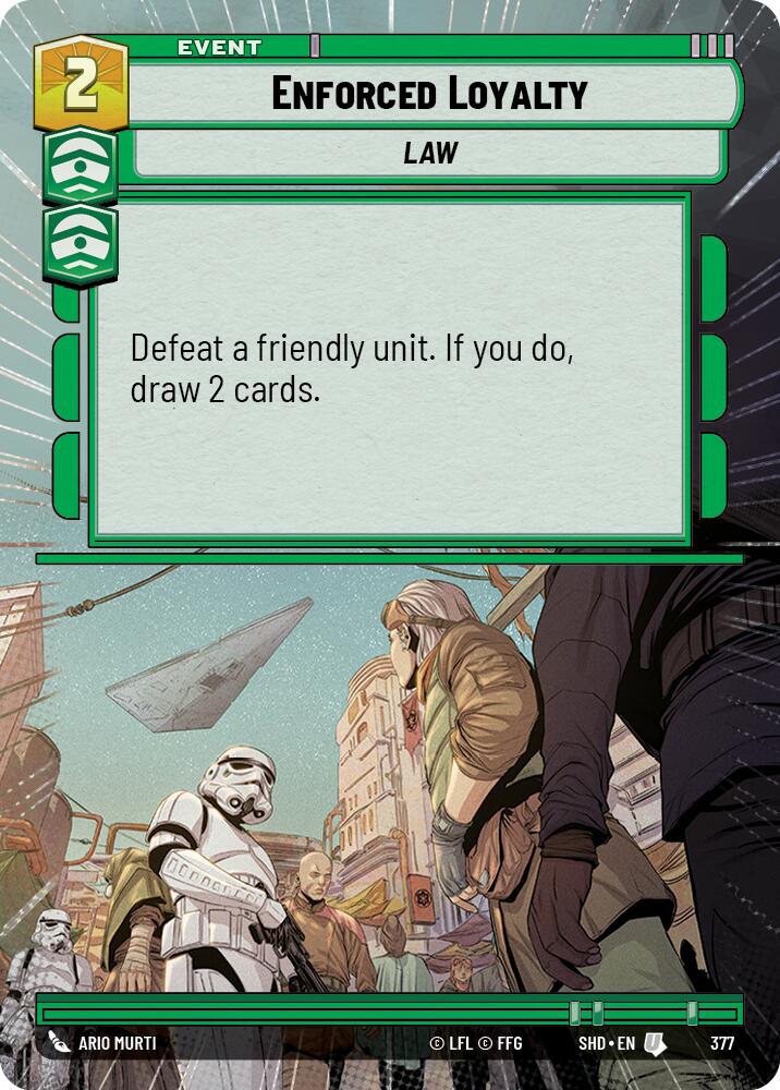Enforced Loyalty (377) (Hyperspace) (377) [Shadows of the Galaxy] | Galactic Gamez