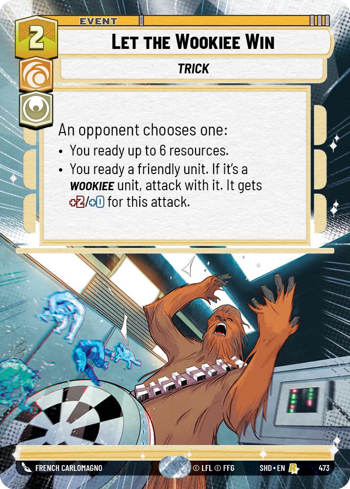 Let the Wookiee Win (473) (Hyperspace) (473) [Shadows of the Galaxy] | Galactic Gamez
