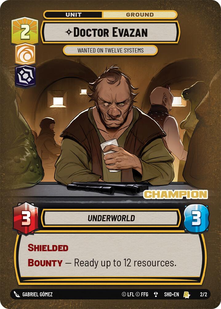 Doctor Evazan - Wanted on Twelve Systems (2/2) (Champion) (2/2) [Store Showdown Promos] | Galactic Gamez