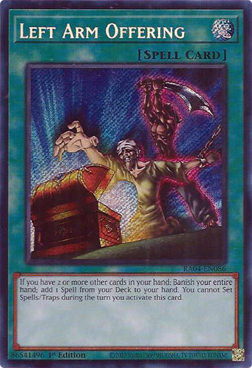 Left Arm Offering [RA04-EN086] Secret Rare | Galactic Gamez