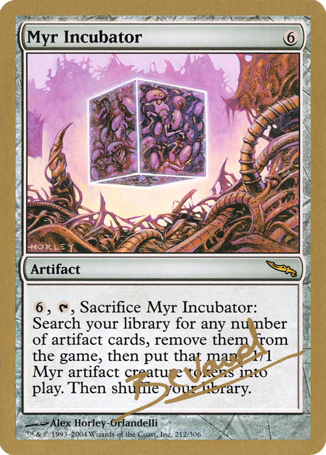 Myr Incubator (Manuel Bevand) [World Championship Decks 2004] | Galactic Gamez