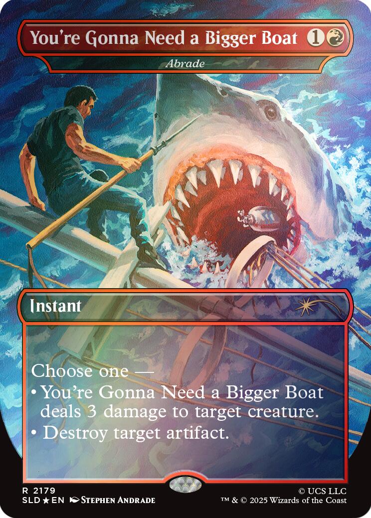 You're Gonna Need a Bigger Boat - Abrade (Rainbow Foil) [Secret Lair Drop Series] | Galactic Gamez