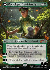 Recyclops, Eco-friendly - Garruk Relentless [Secret Lair Drop Series] | Galactic Gamez