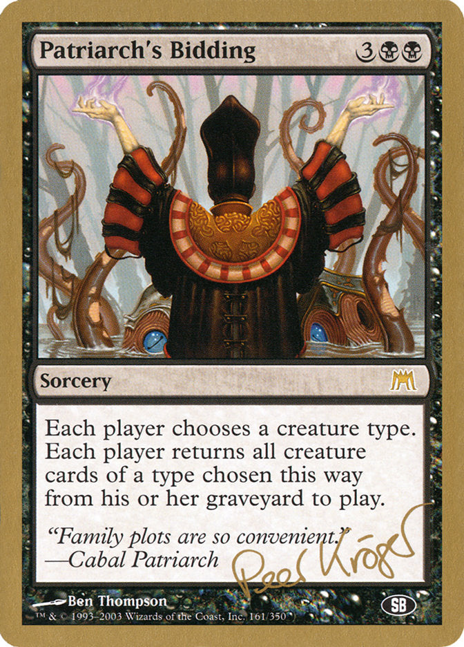 Patriarch's Bidding (Peer Kroger) (SB) [World Championship Decks 2003] | Galactic Gamez