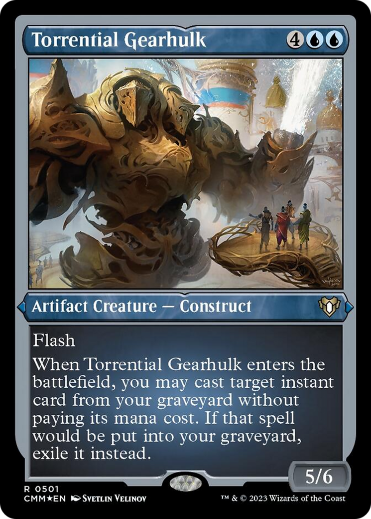 Torrential Gearhulk (Foil Etched) [Commander Masters] | Galactic Gamez