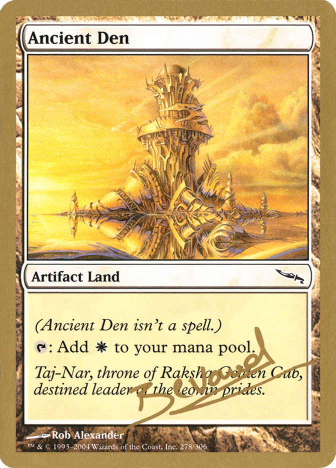 Ancient Den (Manuel Bevand) [World Championship Decks 2004] | Galactic Gamez