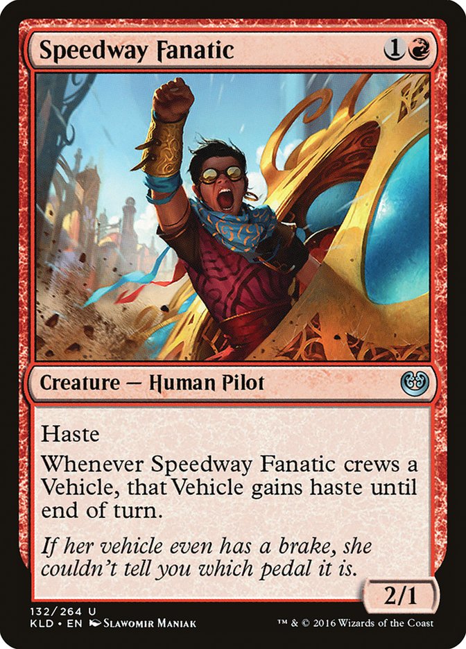 Speedway Fanatic [Kaladesh] | Galactic Gamez