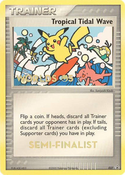 Tropical Tidal Wave (027) (Worlds 2005 Semi-Finalist) [Nintendo: Black Star Promos] | Galactic Gamez
