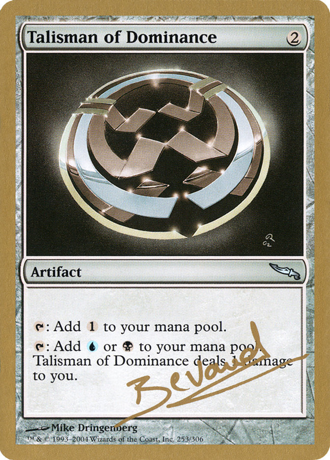 Talisman of Dominance (Manuel Bevand) [World Championship Decks 2004] | Galactic Gamez