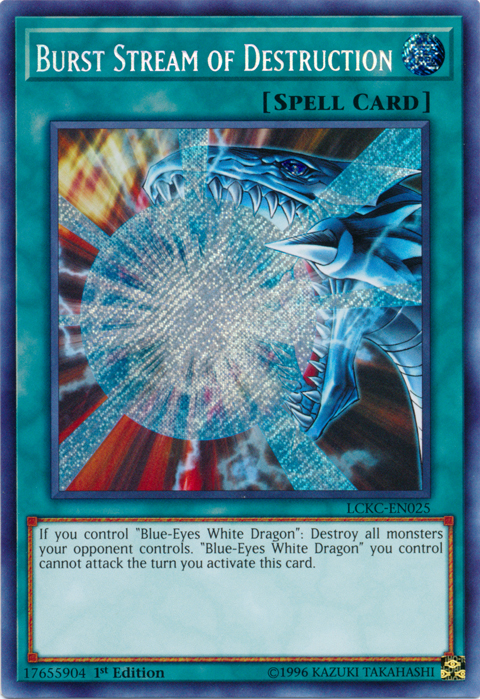 Burst Stream of Destruction [LCKC-EN025] Secret Rare | Galactic Gamez