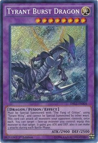 Tyrant Burst Dragon [DRL2-EN004] Secret Rare | Galactic Gamez