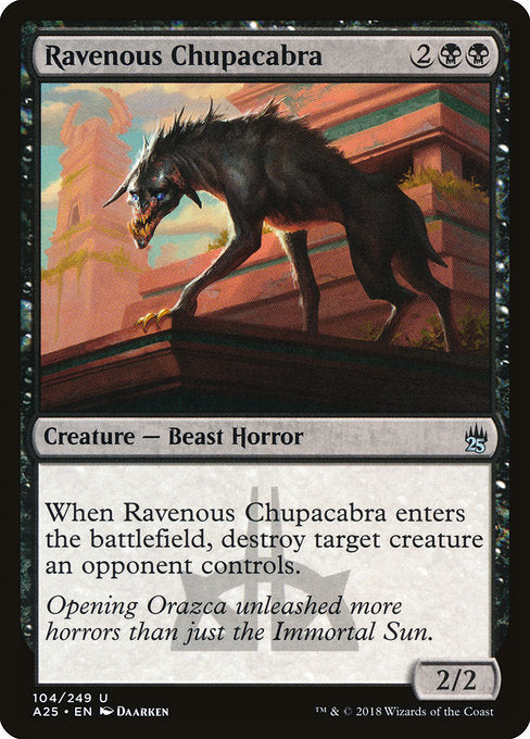 Ravenous Chupacabra [Masters 25] | Galactic Gamez