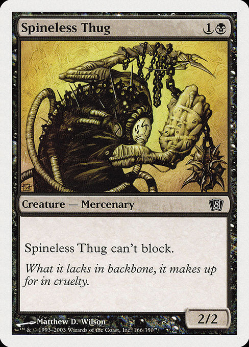 Spineless Thug [Eighth Edition] | Galactic Gamez