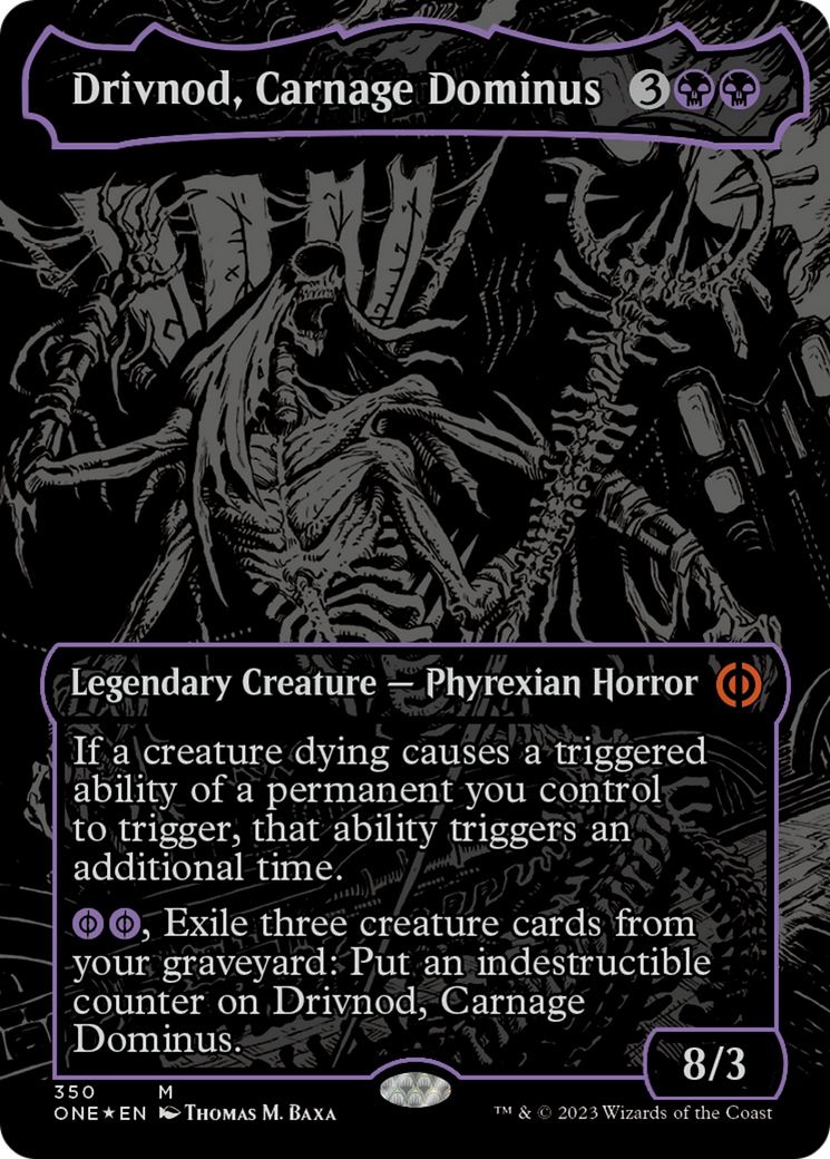 Drivnod, Carnage Dominus (Oil Slick Raised Foil) [Phyrexia: All Will Be One] | Galactic Gamez