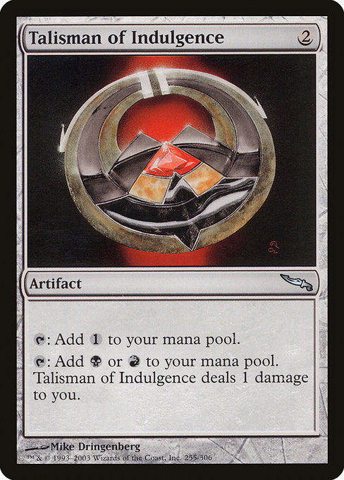 Talisman of Indulgence [Mirrodin] | Galactic Gamez