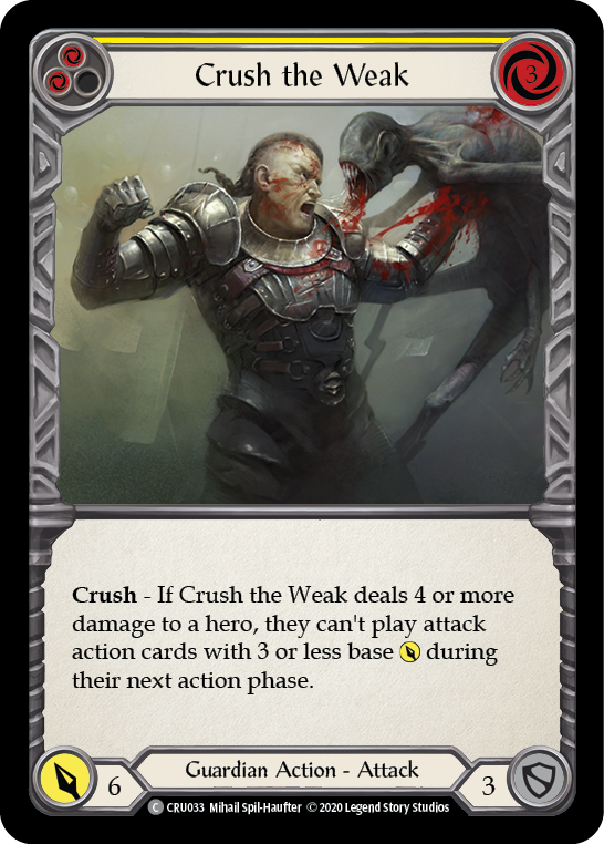 Crush the Weak (Yellow) [CRU033] 1st Edition Rainbow Foil | Galactic Gamez