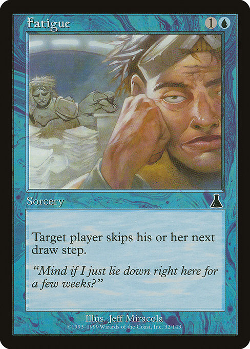 Fatigue [Urza's Destiny] | Galactic Gamez