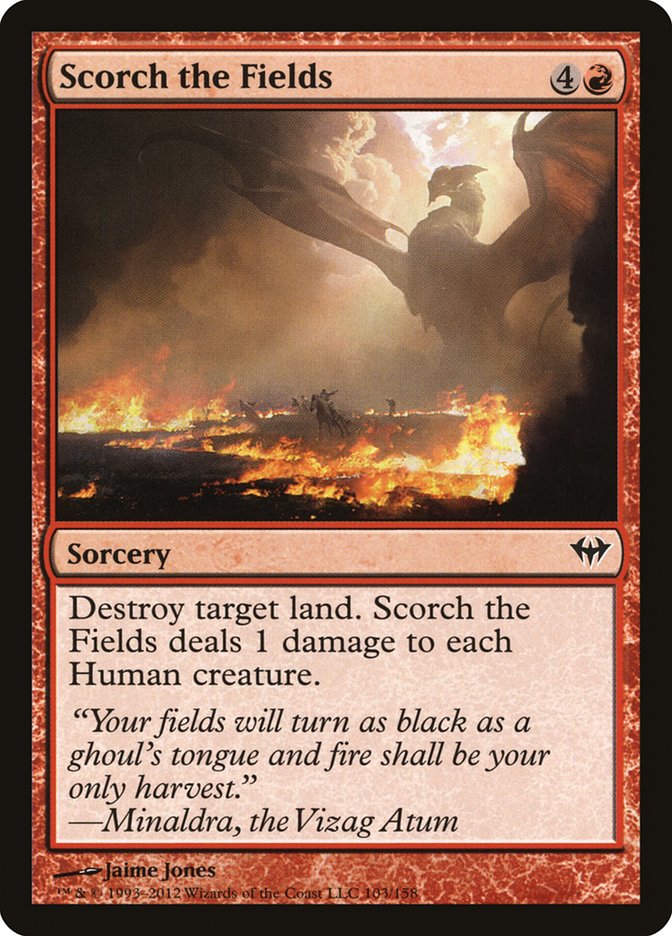 Scorch the Fields [Dark Ascension] | Galactic Gamez