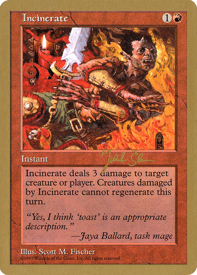 Incinerate (Jakub Slemr) [World Championship Decks 1997] | Galactic Gamez