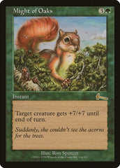 Might of Oaks [Urza's Legacy] | Galactic Gamez