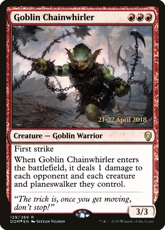 Goblin Chainwhirler  [Dominaria Prerelease Promos] | Galactic Gamez