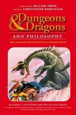 Dungeons and Dragons and Philosophy : Read and Gain Advantage on All Wisdom Checks | Galactic Gamez