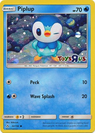 Piplup (32/156) (Toys R Us Promo) [Sun & Moon: Ultra Prism] | Galactic Gamez