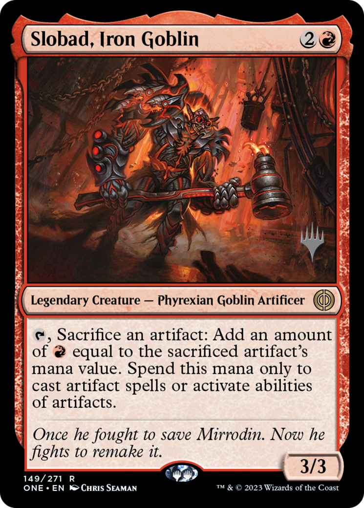 Slobad, Iron Goblin (Promo Pack) [Phyrexia: All Will Be One Promos] | Galactic Gamez
