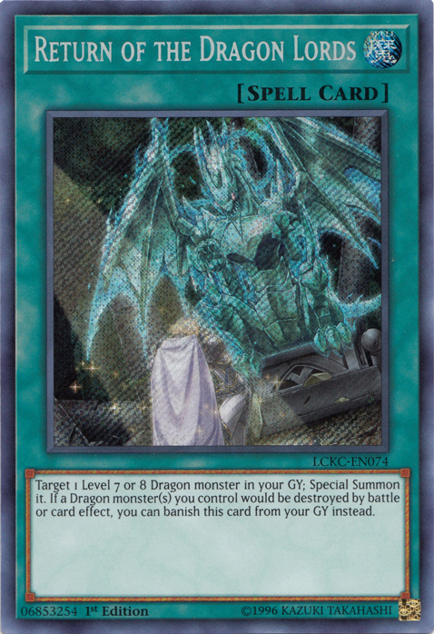 Return of the Dragon Lords [LCKC-EN074] Secret Rare | Galactic Gamez