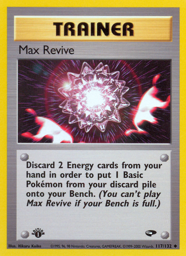 Max Revive (117/132) [Gym Challenge 1st Edition] | Galactic Gamez