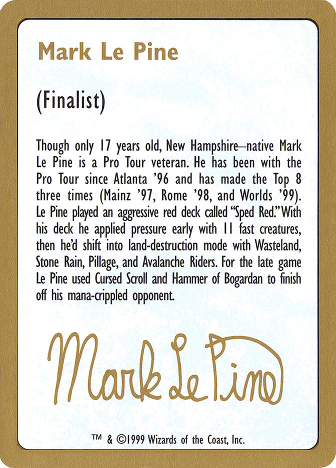 Mark Le Pine Bio [World Championship Decks 1999] | Galactic Gamez