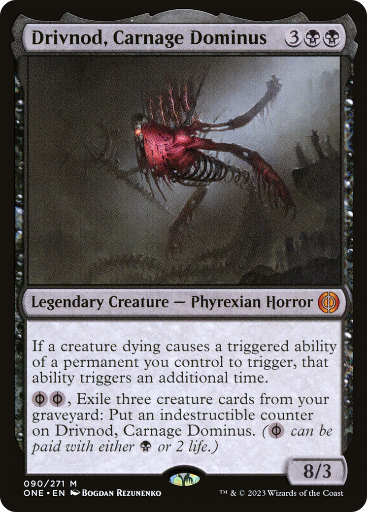 Drivnod, Carnage Dominus [Phyrexia: All Will Be One] | Galactic Gamez