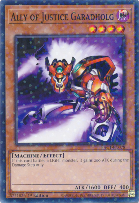 Ally of Justice Garadholg (Duel Terminal) [HAC1-EN078] Common | Galactic Gamez