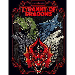 Dungeons & Dragons: Tyranny of Dragons | Galactic Gamez